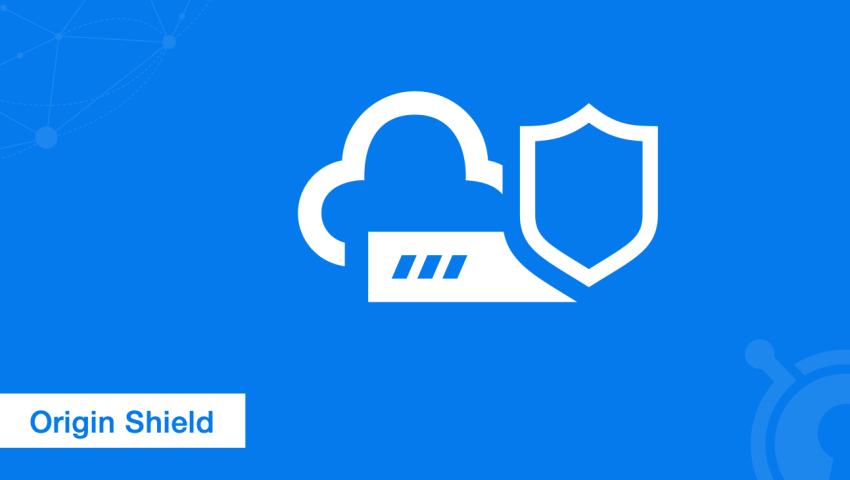 What is Origin Shield? Benefits of Deploying in a CDN Architecture